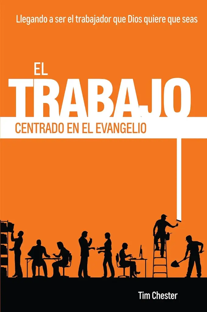[TRABAJO-CENTRADO-EVANGELIO] El Trabajo Centrado En El Evangelio