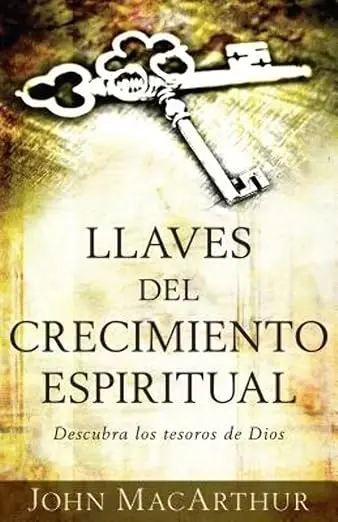 [LLAVES-DEL-CRECIMIENTO-ESPIRITUAL] Llaves del Crecimiento Espiritual