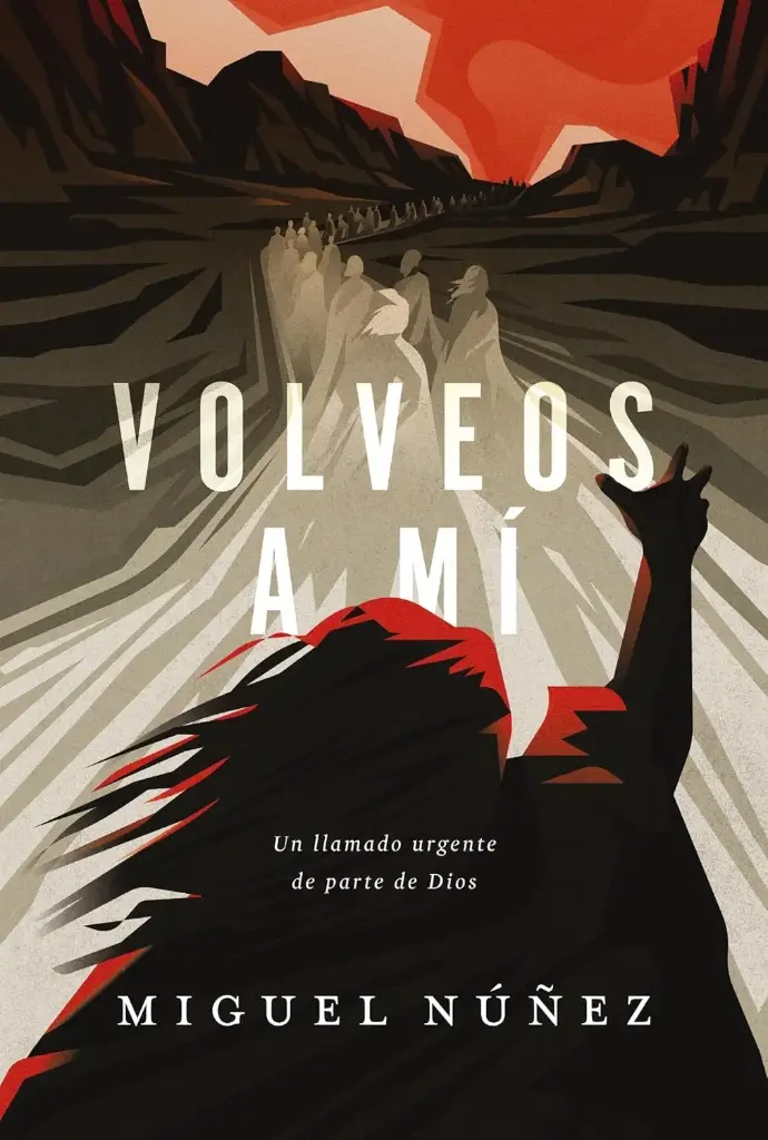 [VOLVEOS-A-MI-UN-LLAMADO-URGENTE-DE-PARTE-DE-DIOS] Volveos a mí: Un llamado urgente de parte de Dios